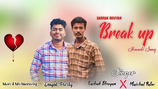 BREAK-UP|| SHAADI VIDEO SONG||BY EASHAK BHYUAN