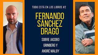 Todo Está en los Libros #2 FERNANDO SÁNCHEZ DRAGÓ y LUIS ANCHONDO sobre Jacobo Grinberg/André Malby