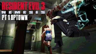 Resident Evil 3 Nemesis 1999 Walkthrough - Part 1 - UPTOWN