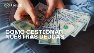 Cómo gestionar nuestras deudas