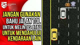 Jangan gunakan lajur bahu jalan tol untuk mendahului kendaraan lain, bahu jalan hanya untuk keadaan