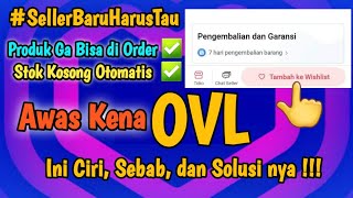 OVL Order Value Limit Batas Order Harian Tingkat Pembatalan Tinggi ini Ciri Sebab dan Solusi nya