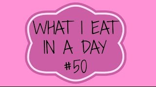 WHAT I EAT IN A DAY #50 | Cosa mangio in un giorno #50 | TAG - SugarDany89