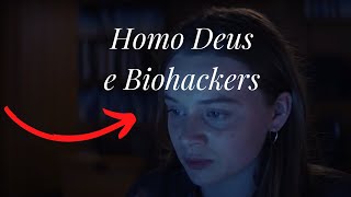 Homo Deus de Harari, e a Série Alemã Biohackers