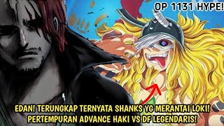 OP 1131 - GILA! TERNYATA SHANKS YG SDH MERANTAI LOKI! PERTARUNGAN HAKI RAJA TERKUAT VS DF LEGENDARIS