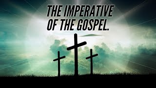 "The Imperative of the Gospel" With Speaker Robert Wimer, September 13, 2020