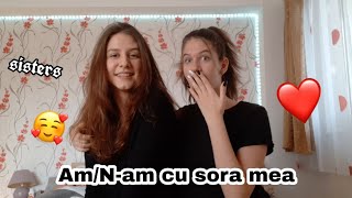 Am/N-am cu sora mea