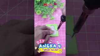 DIY Angka 4 dari Flanel Teknik Solder #kreasiflanel #diy #angka #number #numbers #fyp #shortsviral