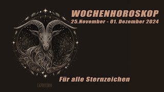 Wochenhoroskop  25. November bis 1. Dezember 2024  - Für alle Sternzeichen!  Horoskope/Sternzeichen