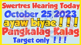 Swertres Hearing Today October 25,2023||Pangkalag-kalag part 1