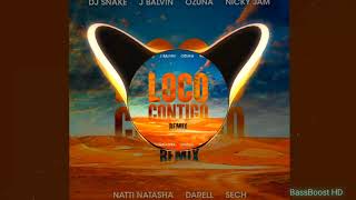 Loco Contigo (Remix) [Bass Boosted] J Balvin - Ozuna - Nicky Jam - Natti Natasha - Darell & Sech