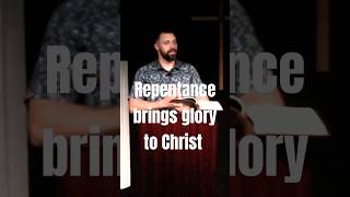 Repentance brings glory to Christ! #wisdom #truth #love #bible #biblical #christinity Subscribe!