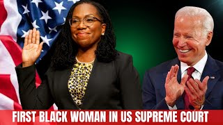 Meet Ketanji Brown Jackson - The first Black woman confirmed to US Supreme Court