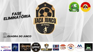 TAÇA JUNCO DE FUTSAL - FASE ELIMINATÓRIA 2024 - 18/10/2024