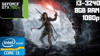 Rise of the Tomb Raider | High Settings Benchmark | i3-3240 | GTX 750 Ti | 8GB RAM PC HD | 1080p