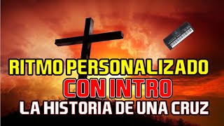 La historia de una cruz | Josep Hernández | Ritmo personalizado con intro | Tienda deritmosysamples