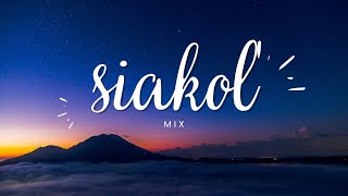 Best of Siakol Songs - Tropa,   Sige na Tuloy pa, Akala ko'y Langit, Gabay