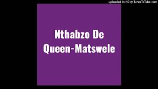 Nthabzo De Queen-Matswele (Original Audio)