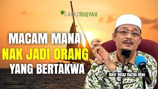 DATO' USTAZ KAZIM ELIAS - KUNCI SURGA : TAQWA