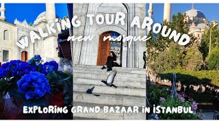 walking tour in Istanbul, Eminönü, yeni cami, grand bazaar,2024,june