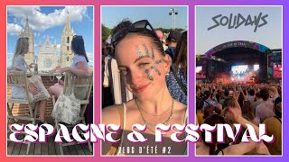 VLOG D'ÉTÉ #2 ☀️Espagne & Festival !