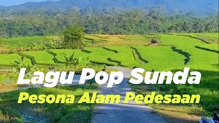 Lagu Pop Sunda Paling Enak Di Dengar Dengan Nuansa Alam Pedesaan Yang Alami