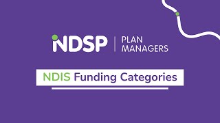 The NDIS Explained - NDIS Funding Categories