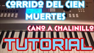 Corrido del Cien Muertes - A. Cano Chalinillo (Melodia Tutorial en Teclado)