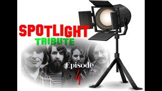 Spotlight Tribute: Creedence Clearwater Revival Ep 4