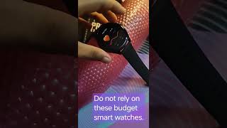 Do not rely on these budget smart watches.