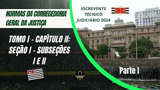 NORMAS DA CORREGEDORIA GERAL DA JUSTIÇA - PARTE I - ESCREVENTE TÉCNICO JUDICIÁRIO TJSP 2024