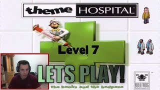 Let's Play Theme Hospital - Level 7 (Hard Difficulty)