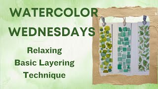 Watercolor Wednesday Basic Layering Technique