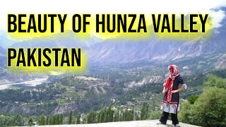 Beauty Of Hunza Valley Tourist Attraction in Gilgit Baltastan