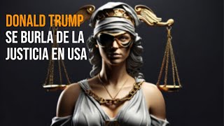 LA JUSTICIA MIRA HACIA OTRO LADO CON TRUMP y los mexicanos lo ponen en su lugar