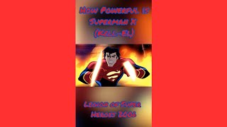 How Powerful is Superman X? (Legion of Super Heroes 2006)