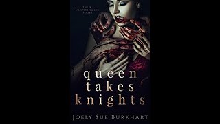 Queen Takes Knights by Joely Sue Burkhart