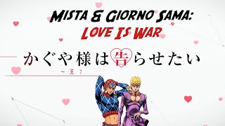 Mista & Giorno Sama: Love is War