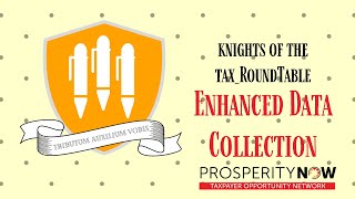 Knights of the Tax Roundtable:  Enhanced Data Collection