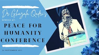 Dr. Ghazala Qadri's Speech at Peace for Humanity Conference