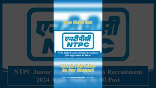 NTPC Junior Executive Biomass Recruitment 2024 Apply Online for 50 Post #ntpc #recruitment #jobs