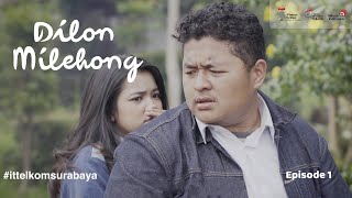 Dilon 2020 : "Cinta Tak Sebucin yang Kamu Pikirkan" | Eps.1