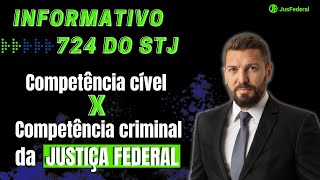 Competência cível X competência criminal da Justiça Federal.