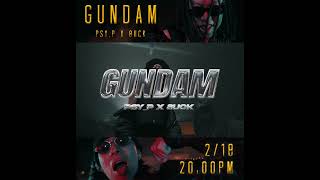 GUNDAM高达 MV  预告- Psy.P ft. 八口8UCK