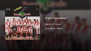 La original banda el limón si por casualidad