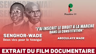 LE DROIT A LA MARCHE AU SÉNÉGAL : C'EST LE PRÉSIDENT WADE QUI L'A FAIT INSCRIRE DANS LA CONSTITUTION