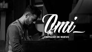 Omi Hernandez - Empezar de Nuevo (Video Oficial)