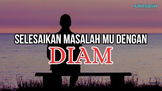 DIAM ITU EMAS || VIDEO MOTIVASI