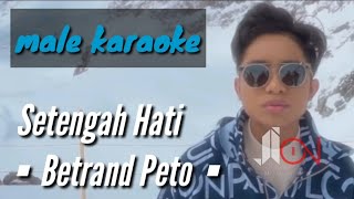 Setengah Hati - Betrand Peto (karaoke / tanpa vocal) male key