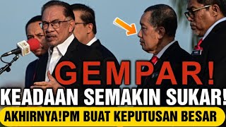 G E M P A R!! AKHIRNYA PM BUAT KEPUTUSAN BESAR INI ❔❕